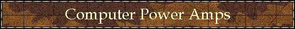Computer Power Amps